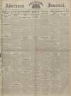 Aberdeen Weekly Journal Friday 21 March 1919 Page 1