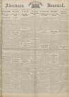 Aberdeen Weekly Journal Friday 30 May 1919 Page 1
