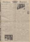 Aberdeen Weekly Journal Thursday 30 March 1939 Page 1
