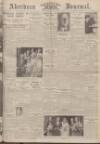 Aberdeen Weekly Journal Thursday 13 April 1939 Page 1