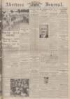 Aberdeen Weekly Journal Thursday 20 July 1939 Page 1