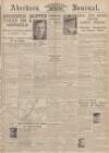 Aberdeen Weekly Journal Thursday 29 February 1940 Page 1