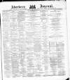 Aberdeen Press and Journal Friday 01 June 1877 Page 1