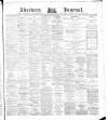 Aberdeen Press and Journal Friday 27 July 1877 Page 1