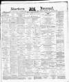 Aberdeen Press and Journal Monday 03 December 1877 Page 1