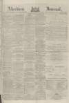 Aberdeen Press and Journal Saturday 01 November 1879 Page 1