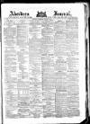 Aberdeen Press and Journal Wednesday 03 August 1881 Page 1
