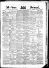 Aberdeen Press and Journal Friday 02 December 1881 Page 1