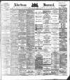 Aberdeen Press and Journal Thursday 07 September 1882 Page 1
