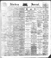 Aberdeen Press and Journal Tuesday 23 January 1883 Page 1