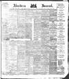 Aberdeen Press and Journal Monday 12 February 1883 Page 1