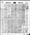 Aberdeen Press and Journal Tuesday 13 February 1883 Page 1