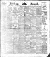 Aberdeen Press and Journal Monday 26 February 1883 Page 1