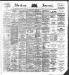 Aberdeen Press and Journal Monday 09 April 1883 Page 1