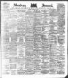 Aberdeen Press and Journal Tuesday 01 May 1883 Page 1