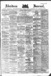 Aberdeen Press and Journal Wednesday 23 May 1883 Page 1