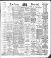 Aberdeen Press and Journal Tuesday 10 July 1883 Page 1