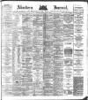 Aberdeen Press and Journal Saturday 04 August 1883 Page 1