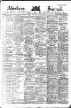 Aberdeen Press and Journal Tuesday 07 August 1883 Page 1