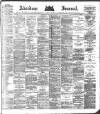 Aberdeen Press and Journal Monday 13 August 1883 Page 1