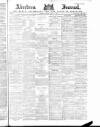 Aberdeen Press and Journal Friday 04 January 1884 Page 1