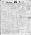 Aberdeen Press and Journal Monday 14 July 1884 Page 1