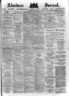 Aberdeen Press and Journal Tuesday 02 June 1885 Page 1