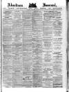 Aberdeen Press and Journal Monday 03 August 1885 Page 1