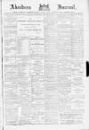 Aberdeen Press and Journal Wednesday 06 January 1886 Page 1