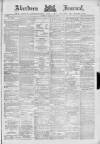 Aberdeen Press and Journal Friday 19 March 1886 Page 1