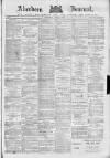 Aberdeen Press and Journal Thursday 08 April 1886 Page 1