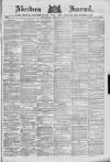 Aberdeen Press and Journal Wednesday 21 April 1886 Page 1