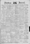Aberdeen Press and Journal Thursday 03 June 1886 Page 1