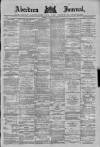 Aberdeen Press and Journal Monday 12 July 1886 Page 1