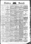 Aberdeen Press and Journal Monday 07 February 1887 Page 1