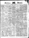 Aberdeen Press and Journal Wednesday 03 July 1889 Page 1