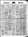 Aberdeen Press and Journal Friday 06 December 1889 Page 1