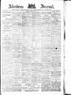 Aberdeen Press and Journal Saturday 15 March 1890 Page 1