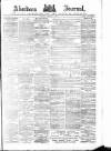 Aberdeen Press and Journal Saturday 22 March 1890 Page 1