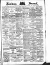 Aberdeen Press and Journal Monday 21 July 1890 Page 1