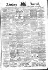 Aberdeen Press and Journal Saturday 16 August 1890 Page 1