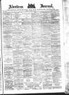 Aberdeen Press and Journal Friday 29 August 1890 Page 1