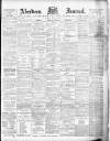 Aberdeen Press and Journal Tuesday 25 April 1893 Page 1