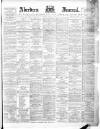 Aberdeen Press and Journal Friday 04 August 1893 Page 1