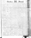 Aberdeen Press and Journal Wednesday 24 January 1894 Page 1