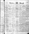 Aberdeen Press and Journal Monday 04 June 1894 Page 1