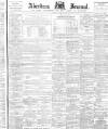 Aberdeen Press and Journal Friday 24 August 1894 Page 1