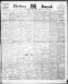 Aberdeen Press and Journal Saturday 20 February 1897 Page 1