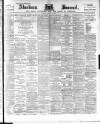 Aberdeen Press and Journal Monday 31 January 1898 Page 1