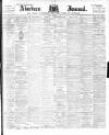 Aberdeen Press and Journal Tuesday 29 March 1898 Page 1